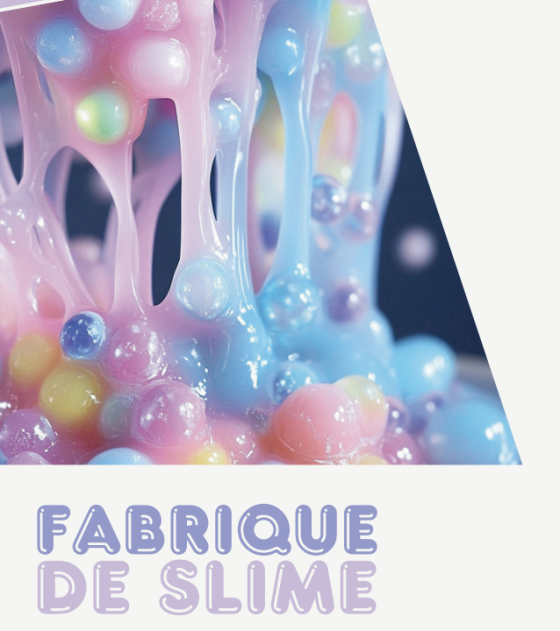 Anniversaire Fabrique de slime - 5 à 12 ans