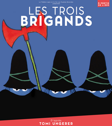 Les Trois Brigands - Théâtre Lepic - Paris 18è