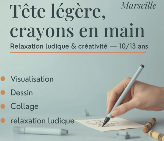 Stage Bien-être & Créativité - 10/13 ans - Marseille 6e